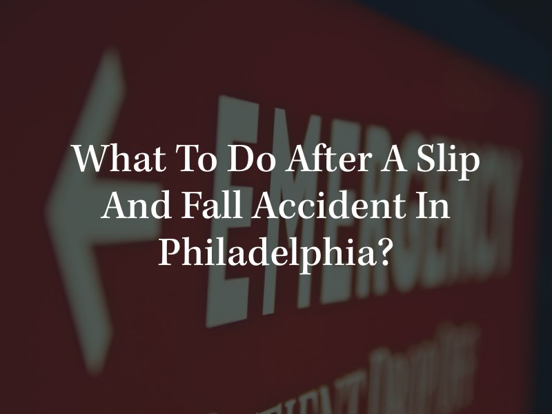 slip and fall lawyer in Philadelphia 